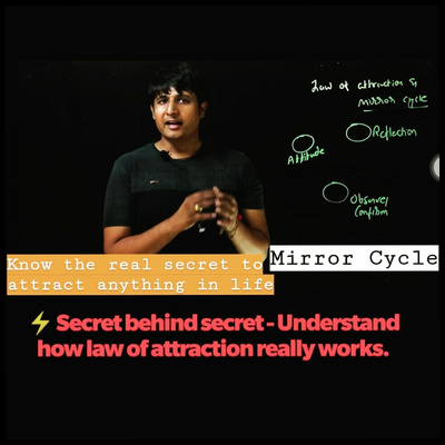 Law of attraction part 2 - Mirror cycle