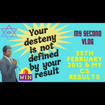 25th February - CS Results & Story of my failure. my personal vlog 2