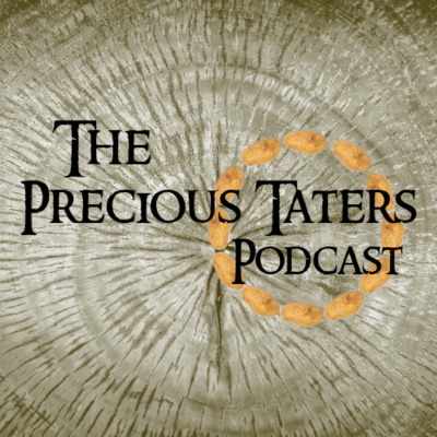 The Precious Taters Podcast
