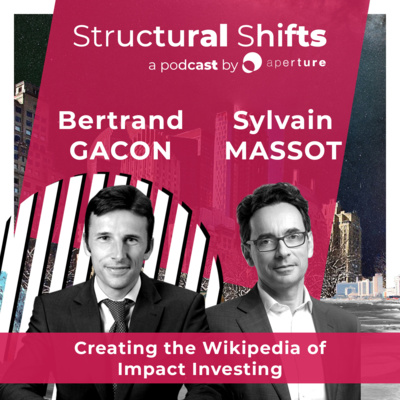 Creating the Wikipedia of Impact Investing, w/ Bertrand GACON and Sylvain MASSOT