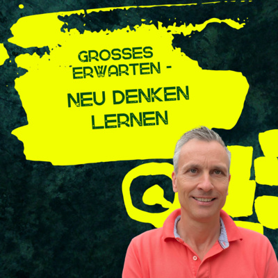 Großes erwarten - Neu denken lernen | Roland Sauerbrey
