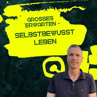 Großes erwarten - selbstbewusst leben | Roland Sauerbrey