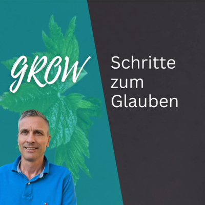 GROW - Schritte zum Glauben | Roland Sauerbrey