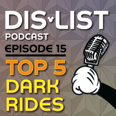 Ep. 15 - Top 5 Dark Rides at Walt Disney World episode artwork
