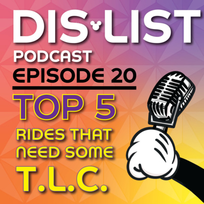 Ep. 20 - Top 5 Rides That Need T.L.C. at Walt Disney World episode artwork