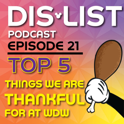 Ep. 21 - Top 5 Things We're Thankful for at Walt Disney World episode artwork