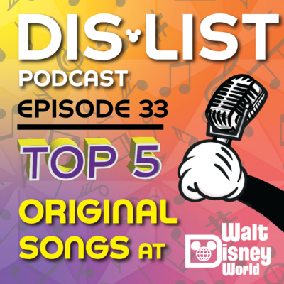 Ep. 33 - Top 5 Original Songs at Disney episode artwork