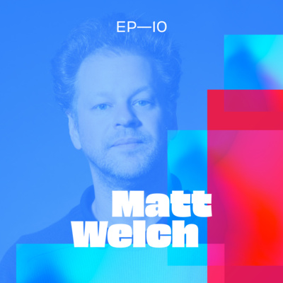 Piping Talks EP10 — Matt Welch