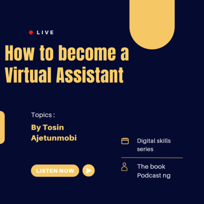 How to be a virtual assistant with Tosin Ajetunmobi