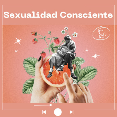 #Sexualidad Consciente, ¿Qué es? #Sexualidad Consciente, ¿Qué es?