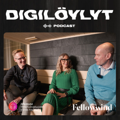 Digilöylyt-podcast by Fellowmind