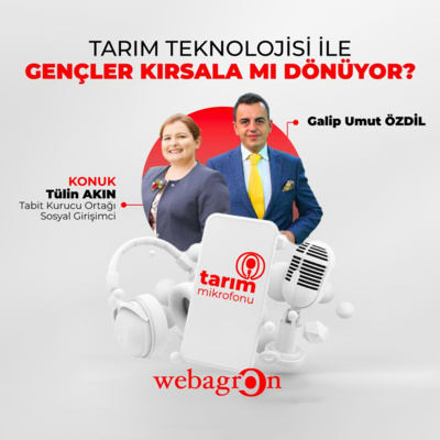 Tarım Mikrofonu - Tabit Kurucu Ortağı Tülin Akın | Tarım Teknolojisi ile Gençler Kırsala mı Dönüyor? episode artwork