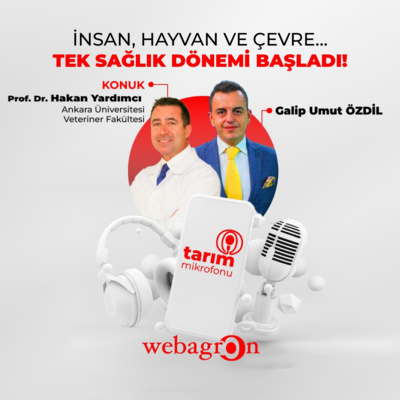 Tarım Mikrofonu - Ankara Üniversitesi Veteriner Fakültesi Prof Dr. Hakan Yardımcı I İnsan, Hayvan ve Çevre… Tek Sağlık Dönemi Başladı! episode artwork