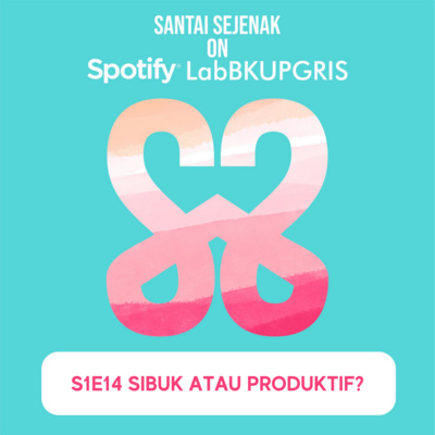 Podcast Santai Sejenak