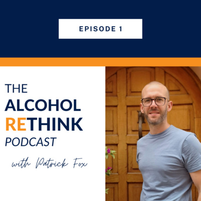 1. The Alcohol ReThink Podcast