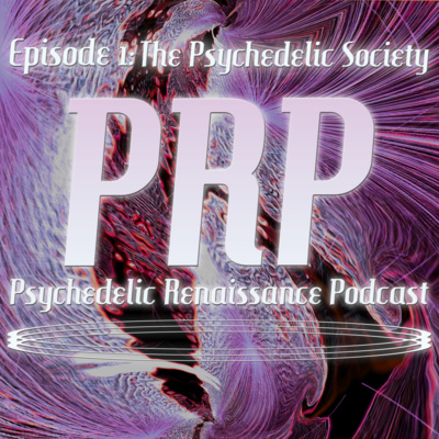 S1E1 The Psychedelic Society