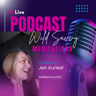 Wild Savvy Meditations
