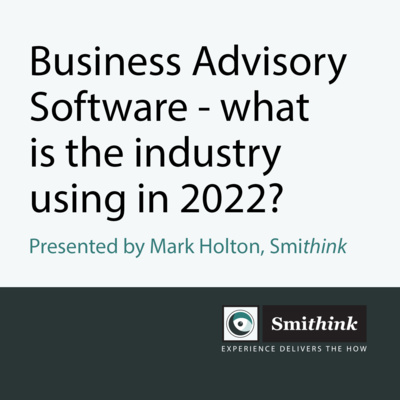 Business Advisory Software – what is the industry using in 2022?