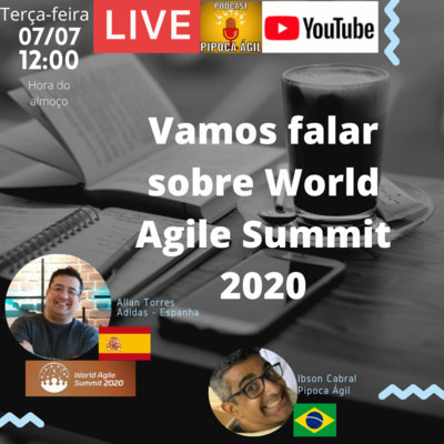#109 Vamos falar sobre World Agile Summit com Allan Torres
