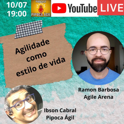 #111 Agilidade como Estilo de Vida..!!! Por Ramon Barbosa