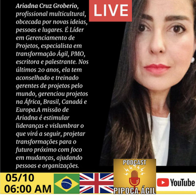 #137 Agilidade Multicultural e Mulheres na Agilidade - Por Ariadna Cruz Groberio