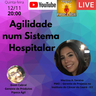 #150 Agilidade num Sistema Hospitalar - Por Martina Saraiva