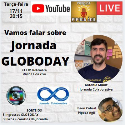 #152 Vamos falar de Jornada GLOBODAY - Por Antônio Muniz