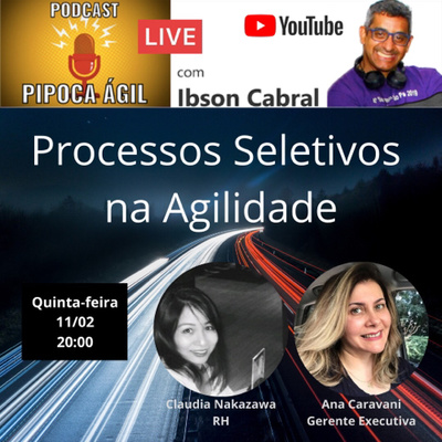 #182 Processos seletivos na Agilidade