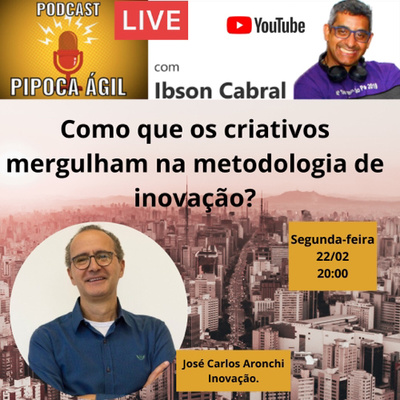 #190 Como os criativos mergulham na metodologia de inovação