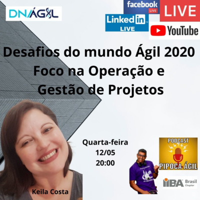 #199 - Desafios do mundo Ágil 2020 Foco na Operação e Gestão de Projetos