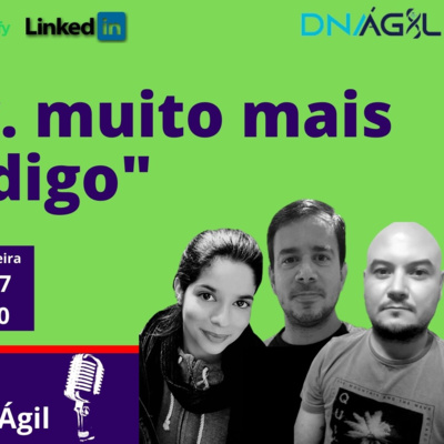 #211 Time de Desenvolvimento muito mais do que Código