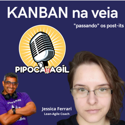 #255 KANBAN na veia - Passando os Post-its