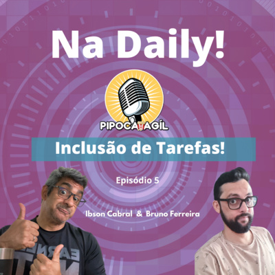 #289 Na Daily - Episódio 5 - "Inclusão de Tarefas!"