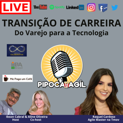 #299 TRANSIÇÃO DE CARREIRA - Do Varejo para a Tecnologia
