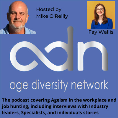 Fay Wallis talks on the Age Diversity Network podcast