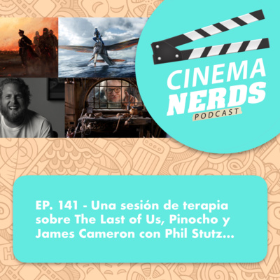 EP. 141 - Una sesión de terapia sobre The Last of Us, Pinocho y James Cameron con Phil Stutz… episode artwork