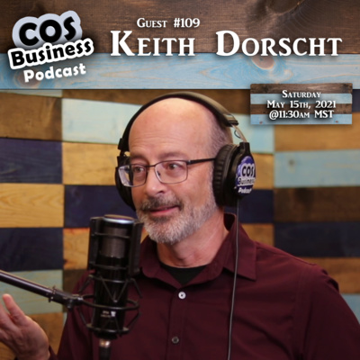 #109 ~ Keith Dorscht ~ Founder of MyMomAndPop.com & CounselorKeith.com