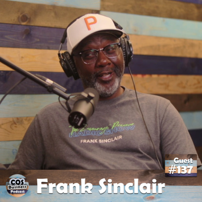 #137 ~ Frank Sinclair ~ Owner of Dream Again LLC