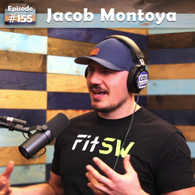 #155 - Jacob Montoya - Founder of FitSW