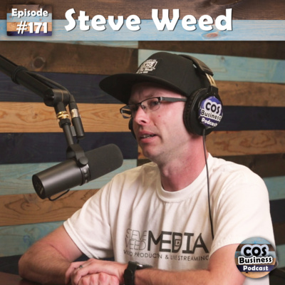 #171 - Steve Weed - Owner of Steve Weed Media