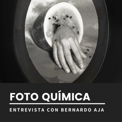 #LaForjaFotoQuimica entrevista con Bernardo Aja