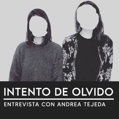 #LaforjaIntentodeOlvido entrevista con Andrea Tejeda sobre "The Unperson Project"