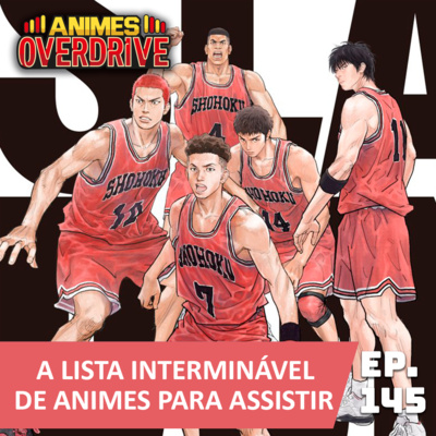 #145 A lista interminável de animes para assistir episode artwork