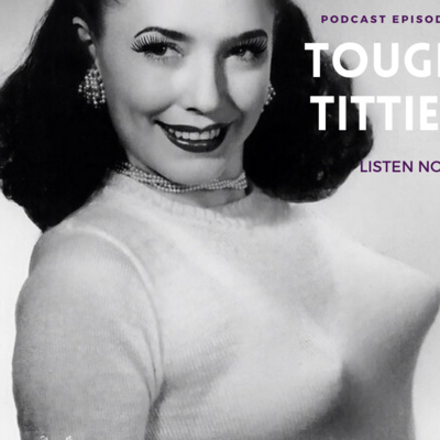  Episode 6 – Tough Titties