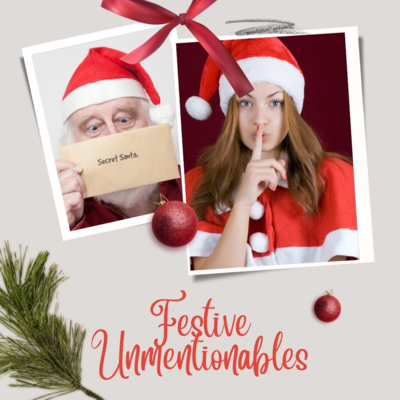 Episode 1 - Festive Unmentionables