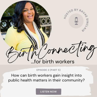 How can birth workers gain insight into public health matters in their community? (ep. 2 part 5)