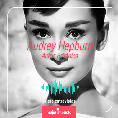 Una entrevista a Audrey Hepburn