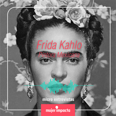 Una entrevista a Frida Kahlo