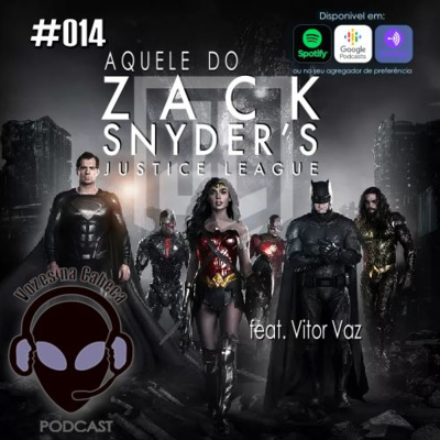 #014 - Aquele do Snyder Cut