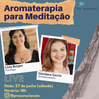 Aromaterapia para meditação | Com Lívia Borges e Giordana Garcia